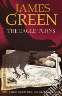 The Eagle Turns libro in lingua di Green James