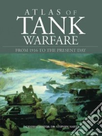 Atlas of Tank Warfare libro in lingua di Hart Stephen (EDT)
