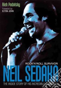 Neil Sedaka: Rock'n'roll Survivor libro in lingua di Podolsky Rich, John Elton (FRW)