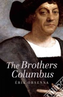 The Brothers Columbus libro in lingua di Bell Anthea (TRN), Orsenna Erik