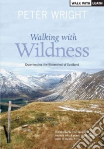 Walking With Wildness libro in lingua di Wright Peter