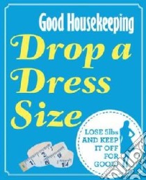 Drop a Dress Size libro in lingua