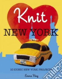 Knit New York libro in lingua di Emma King