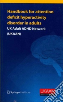 Handbook for attention deficit hyperactivity disorder in adults libro in lingua di Asherson Philip, Young Susan, Adamou Marios, Bolea Blanca, Coghill David