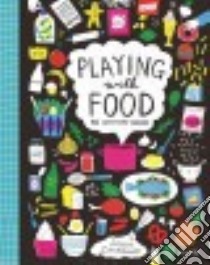 Playing with Food libro in lingua di Lockhart Louise
