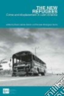 The New Refugees libro in lingua di Cantor David James (EDT), Serna Nicolas Rodriguez (EDT)