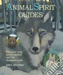 Animal Spirit Guides libro in lingua di Luttichau Chris