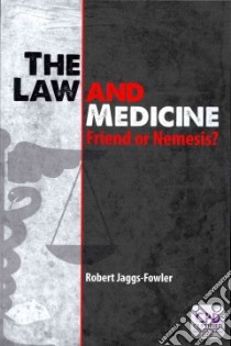 The Law and Medicine libro in lingua di Jaggs-Fowler Robert