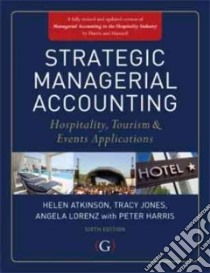 Strategic Managerial Accounting libro in lingua di Helen Atkinson