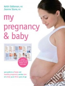 My Pregnancy & Baby libro in lingua di Eddleman Keith M.D., Stone Joanne