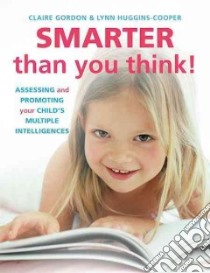 Smarter Than You Think! libro in lingua di Gordon Claire, Huggins-Cooper Lynn