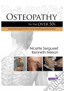 Osteopathy for the over 50s libro in lingua di Sergueef Nicette, Nelson Kenneth