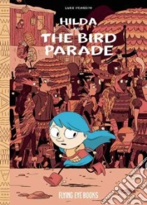 Hilda and the Bird Parade libro in lingua di Pearson Luke (ILT)