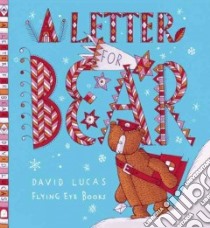 A Letter for Bear libro in lingua di Lucas David (ILT)