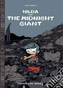 Hilda and the Midnight Giant libro in lingua di Pearson Luke (ILT)