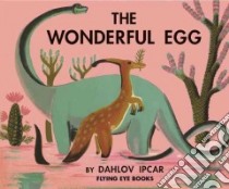 The Wonderful Egg libro in lingua di Ipcar Dahlov (ILT)