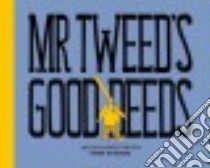 Mr. Tweed's Good Deeds libro in lingua di Stoten Jim