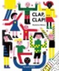 Clap, Clap! libro in lingua di Matoso Madalena (ILT)