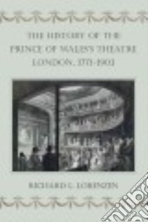 The History of the Prince of Wales's Theatre, London, 1771-1903 libro in lingua di Lorenzen Richard L.
