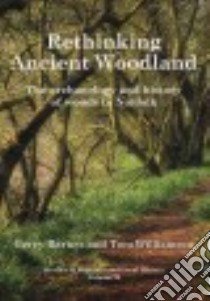 Rethinking Ancient Woodland libro in lingua di Barnes Gerry, Williamson Tom