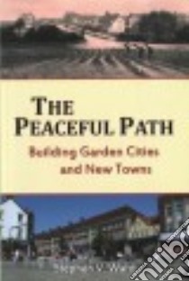The Peaceful Path libro in lingua di Ward Stephen V.