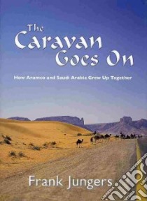 The Caravan Goes on libro in lingua di Jungers Frank