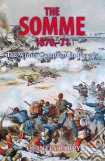 The Somme 1870-71 libro in lingua di Barry Quintin