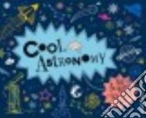 Cool Astronomy libro in lingua di Croft Malcolm