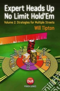 Expert Heads Up No Limit Hold'em Play libro in lingua di Tipton Will