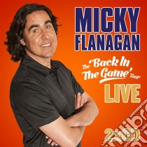 (Audiolibro) Micky Flanagan - Back In The Game - Live (2 Cd) libro in lingua di Micky Flanagan