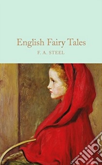 English Fairy Tales libro in lingua di Steel Flora Annie (RTL), Rackham Arthur (ILT)