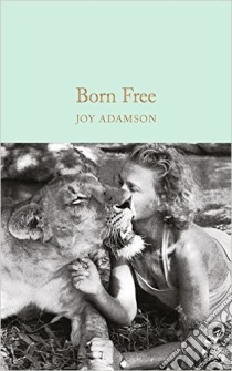 Born Free libro in lingua di Adamson Joy, Rendall John (INT)