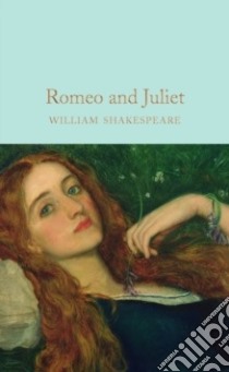Romeo and Juliet libro in lingua di Shakespeare William, Halley Ned (INT)