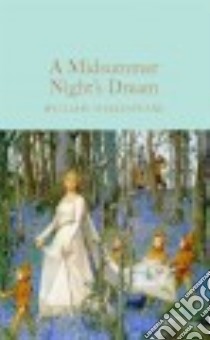 A Midsummer Night's Dream libro in lingua di Shakespeare William, Halley Ned (INT)