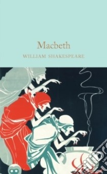 Macbeth libro in lingua di Shakespeare William, Mighall Robert (INT)