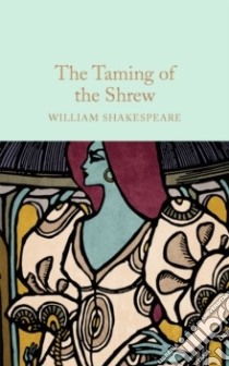 The Taming of the Shrew libro in lingua di Shakespeare William, Halley Ned (INT)