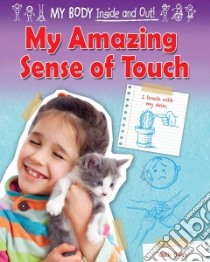 My Amazing Sense of Touch libro in lingua di Owen Ruth