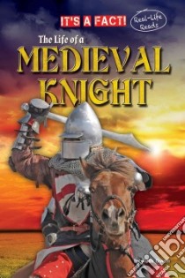 The Life of a Medieval Knight libro in lingua di Owen Ruth