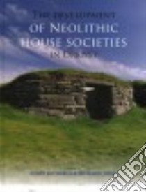The Development of Neolithic House Societies in Orkney libro in lingua di Richards Colin (EDT), Jones Richard (EDT)
