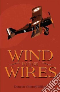Wind in the Wires libro in lingua di Grinnell-Milne Duncan