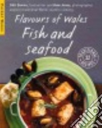 Fish and Seafood libro in lingua di Davies Gilli, Jones Huw (PHT)