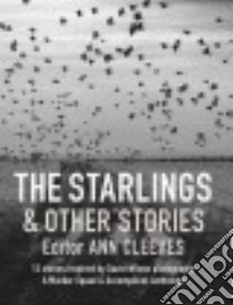 The Starlings & Other Stories libro in lingua di Cleeves Ann (EDT), Wilson David (PHT)