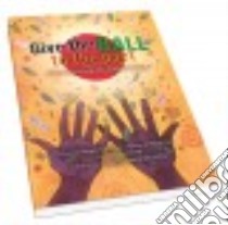 Give the Ball to the Poet libro in lingua di Horrell Georgie, Spencer Aisha, Styles Morag, Nichols Grace (FRW), Rey Jane (ILT)