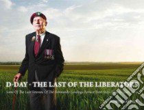 D-Day - The Last of the Liberators libro in lingua di Savage Robin
