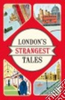 London's Strangest Tales libro in lingua di Quinn Tom