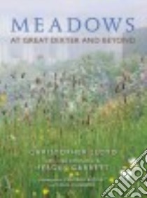 Meadows at Great Dixter and Beyond libro in lingua di Lloyd Christopher, Garrett Fergus (INT), Buckley Jonathan (PHT), Casselden Carol (PHT)