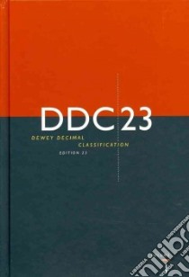 Dewey Decimal Classification, DDC 23 libro in lingua di Melvil Dewey