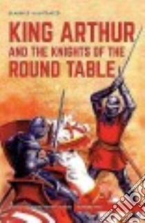 King Arthur and the Knights of the Round Table libro in lingua di Pyle Howard, Blum Alex A. (ILT)