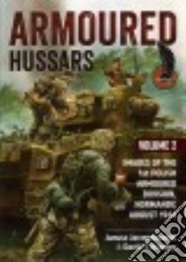 Armoured Hussars libro in lingua di Jarzembowski Janusz, Bradley David T.