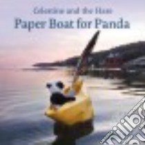 Paper Boat for Panda libro in lingua di Celestine Karin